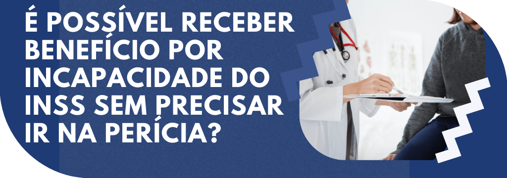 SAIBA COMO RECEBER O AFASTAMENTO POR DOENÇA DO INSS SEM PASSAR PELA PERÍCIA - Auxílio Acidente